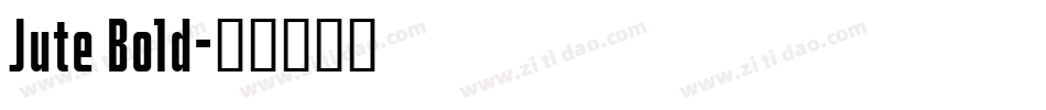 Jute Bold字体转换